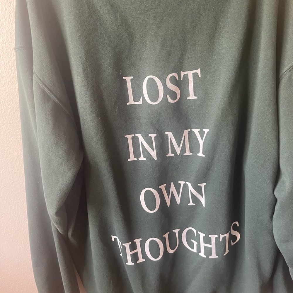 Lost in my own thoughts hoodie.